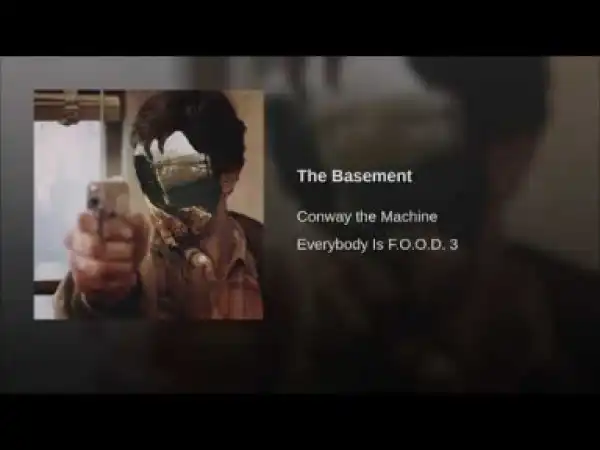 CONWAY THE MACHINE - The Basement (prod by K-Sluggah)